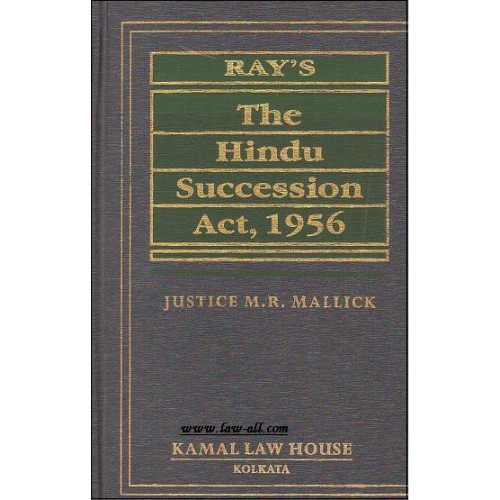 Kamal Law House The Hindu Succession Act, 1956 [HB] by Justice M. R. Mallick 